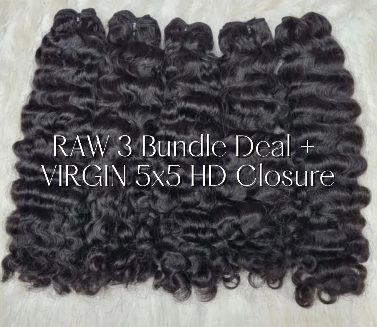 RAW 3 Bundle Deal + VIRGIN 5x5 HD Closure